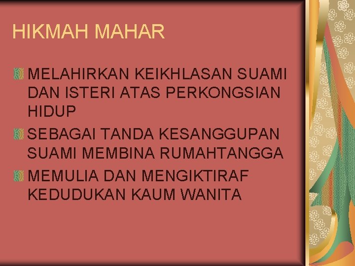 HIKMAH MAHAR MELAHIRKAN KEIKHLASAN SUAMI DAN ISTERI ATAS PERKONGSIAN HIDUP SEBAGAI TANDA KESANGGUPAN SUAMI