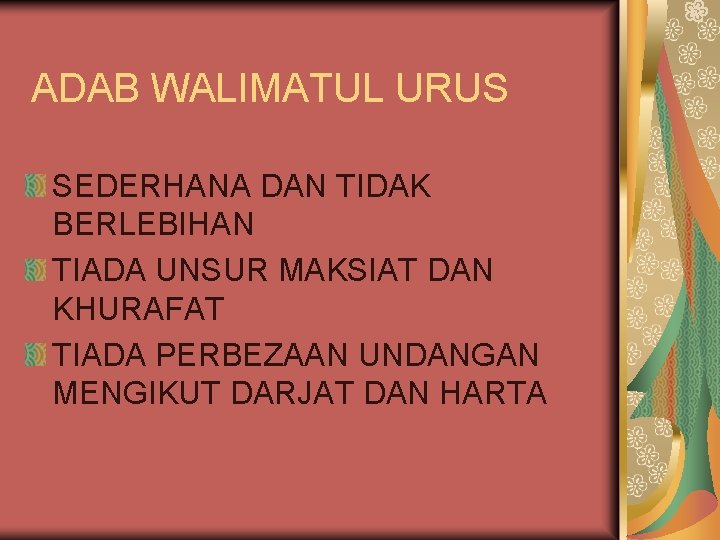 ADAB WALIMATUL URUS SEDERHANA DAN TIDAK BERLEBIHAN TIADA UNSUR MAKSIAT DAN KHURAFAT TIADA PERBEZAAN