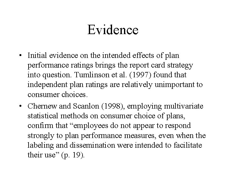 Evidence • Initial evidence on the intended effects of plan performance ratings brings the