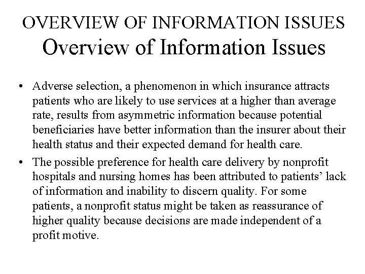 OVERVIEW OF INFORMATION ISSUES Overview of Information Issues • Adverse selection, a phenomenon in