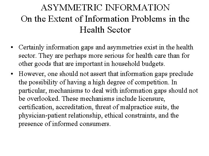 ASYMMETRIC INFORMATION On the Extent of Information Problems in the Health Sector • Certainly