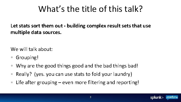 What’s the title of this talk? Let stats sort them out - building complex