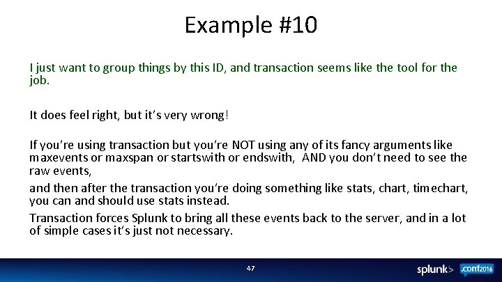 Example #10 I just want to group things by this ID, and transaction seems