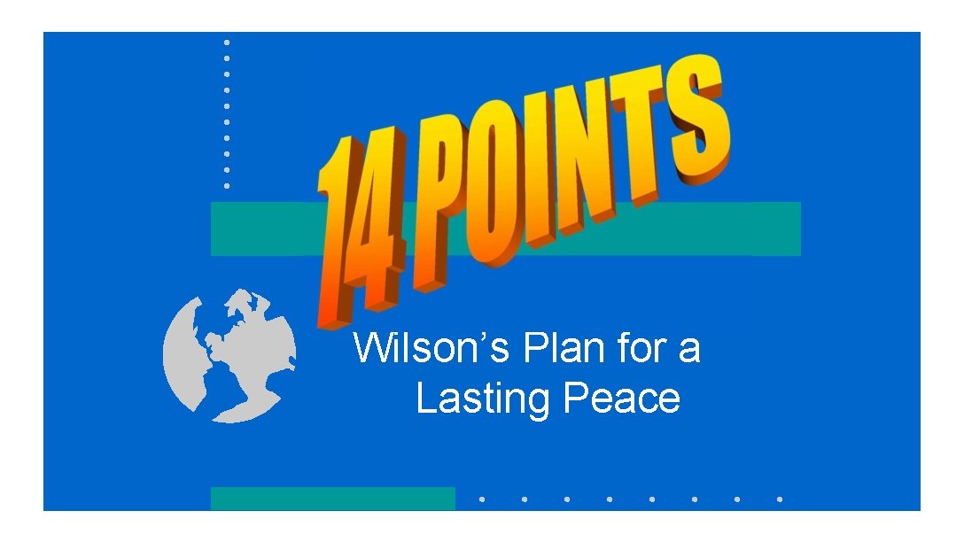 Wilson’s Plan for a Lasting Peace 