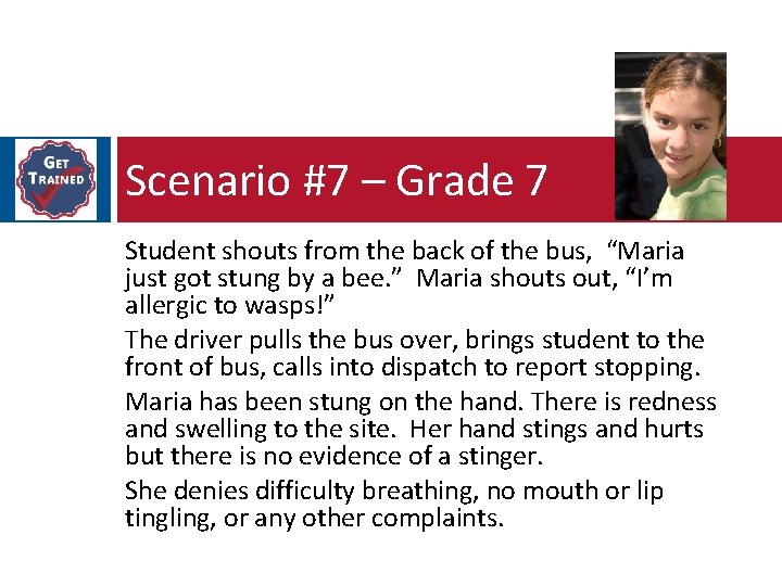 Scenario #7 – Grade 7 Student shouts from the back of the bus, “Maria