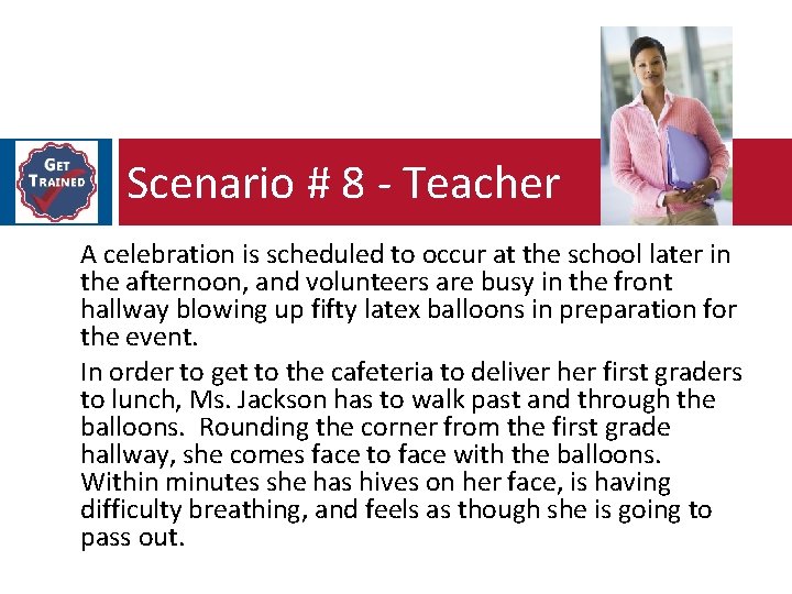 Scenario # 8 - Teacher A celebration is scheduled to occur at the school