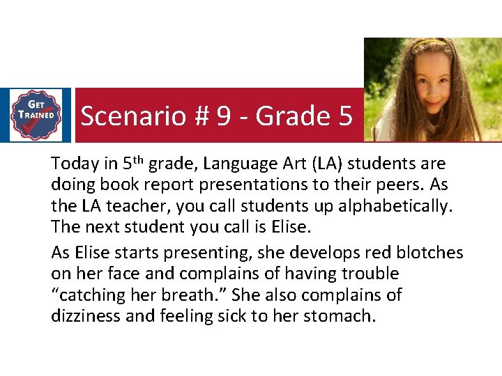 Scenario # 9 - Grade 5 Today in 5 th grade, Language Art (LA)