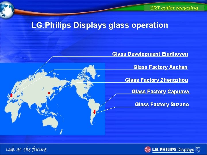 CRT cullet recycling LG. Philips Displays glass operation Glass Development Eindhoven Glass Factory Aachen