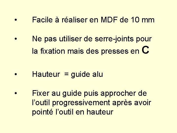  • Facile à réaliser en MDF de 10 mm • Ne pas utiliser