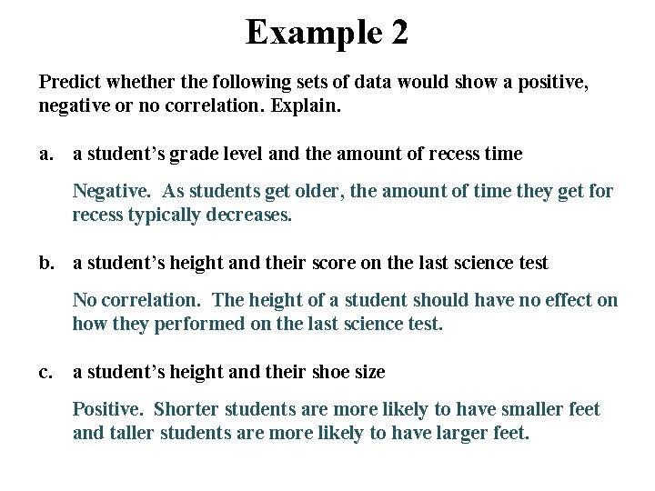 Example 2 Predict whether the following sets of data would show a positive, negative Example 2 Predict whether the following sets of data would show a positive, negative