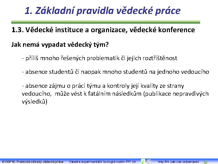 1. Základní pravidla vědecké práce 1. 3. Vědecké instituce a organizace, vědecké konference Jak