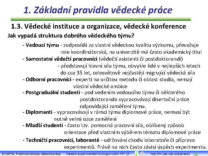 1. Základní pravidla vědecké práce 1. 3. Vědecké instituce a organizace, vědecké konference Jak