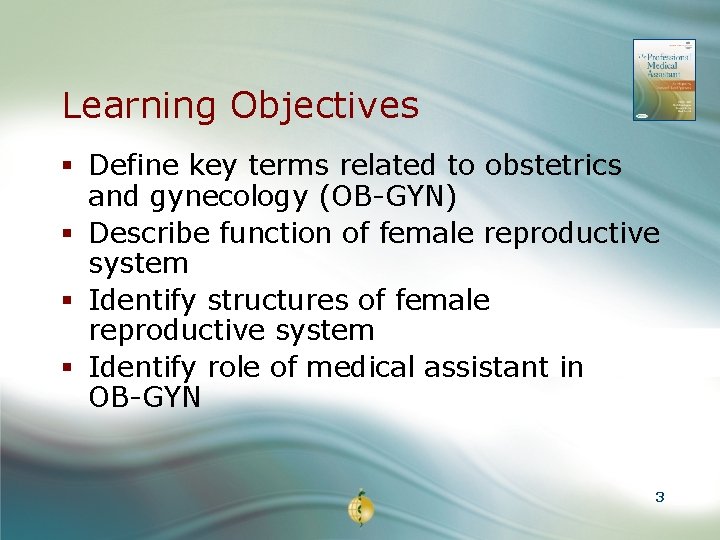 Chapter 32 Obstetrics Gynecology 2 Learning Objectives Define