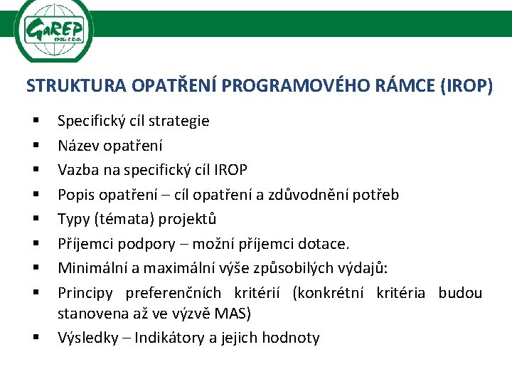 STRUKTURA OPATŘENÍ PROGRAMOVÉHO RÁMCE (IROP) § § § § § Specifický cíl strategie Název