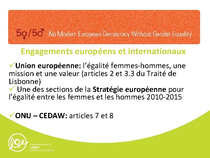 Engagements européens et internationaux üUnion européenne: l’égalité femmes-hommes, une mission et une valeur (articles