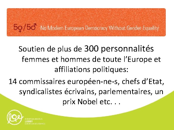 Soutien de plus de 300 personnalités femmes et hommes de toute l’Europe et affiliations