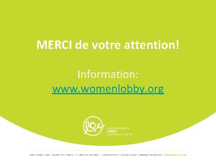 MERCI de votre attention! Information: www. womenlobby. org 