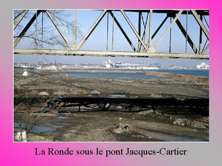 La Ronde sous le pont Jacques-Cartier 