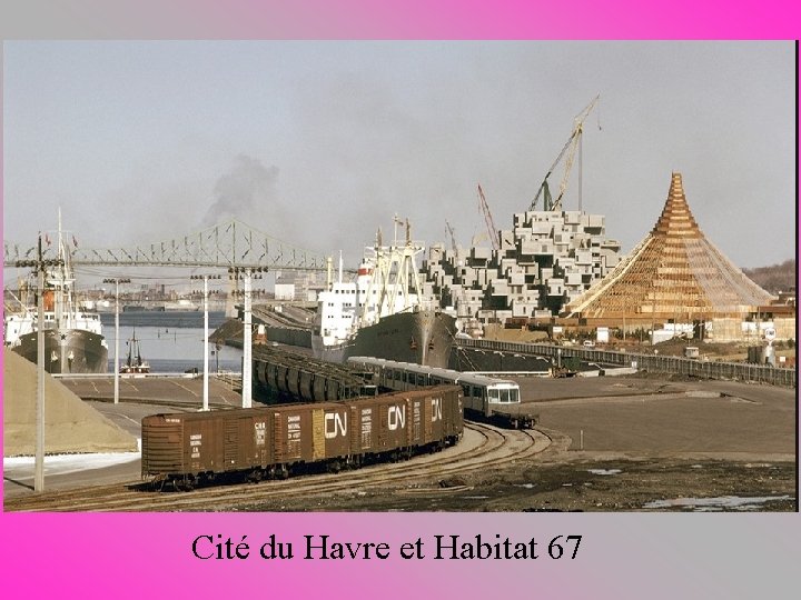 Cité du Havre et Habitat 67 