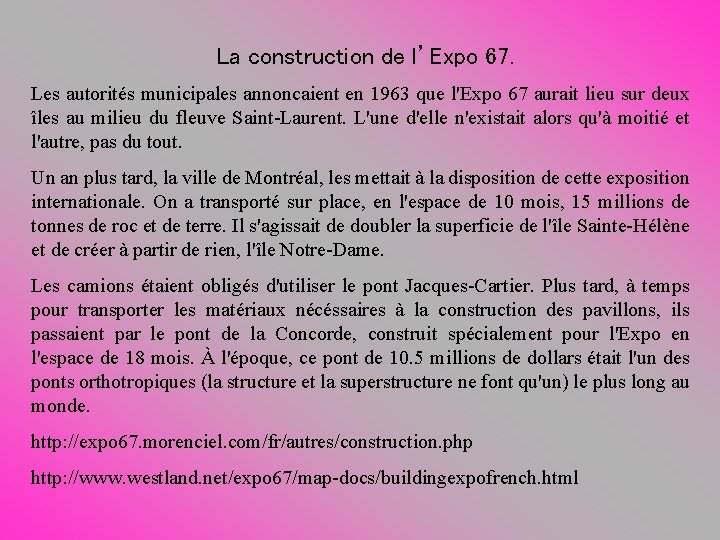 La construction de l’Expo 67. Les autorités municipales annoncaient en 1963 que l'Expo 67