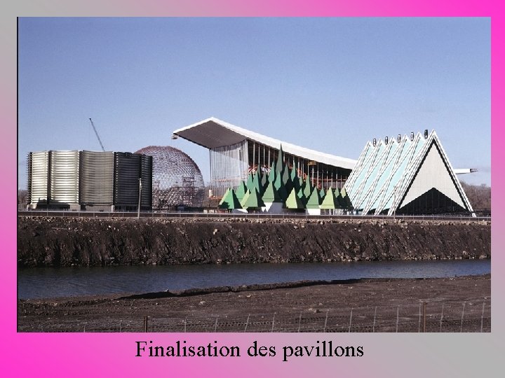 Finalisation des pavillons 