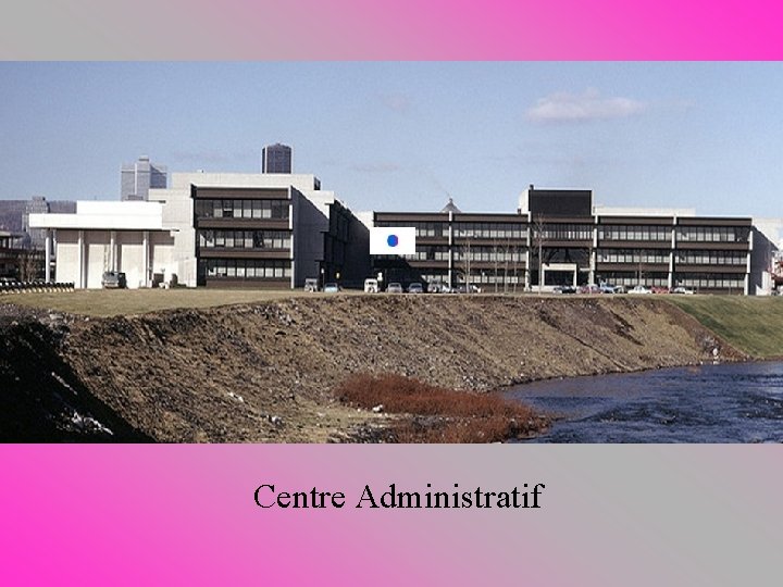 Centre Administratif 