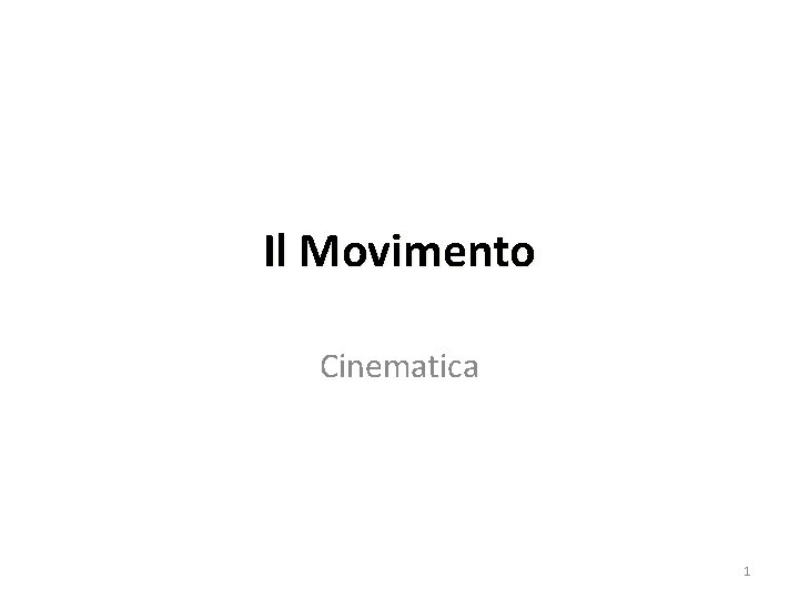 Il Movimento Cinematica 1 