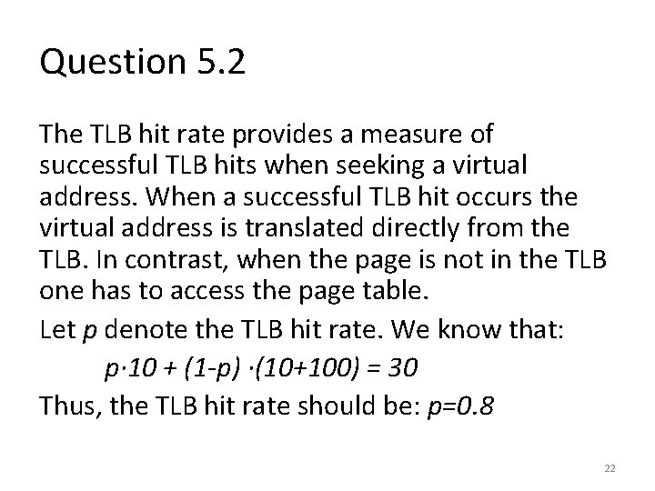 Question 5. 2 The TLB hit rate provides a measure of successful TLB hits