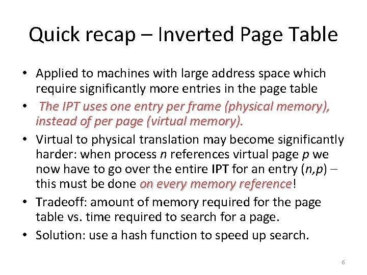 Quick recap – Inverted Page Table • Applied to machines with large address space