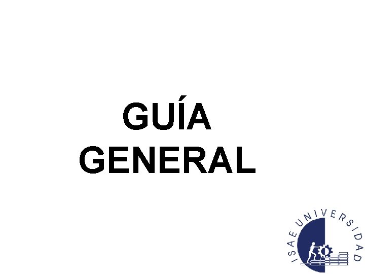 GUÍA GENERAL 