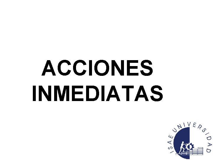 ACCIONES INMEDIATAS 