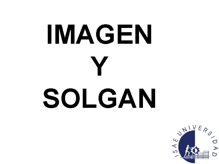 IMAGEN Y SOLGAN 