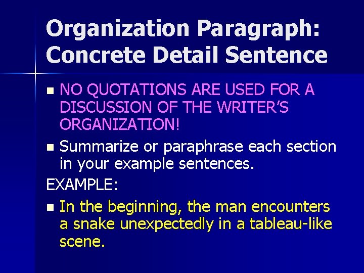 Organization Paragraph: Concrete Detail Sentence NO QUOTATIONS ARE USED FOR A DISCUSSION OF THE