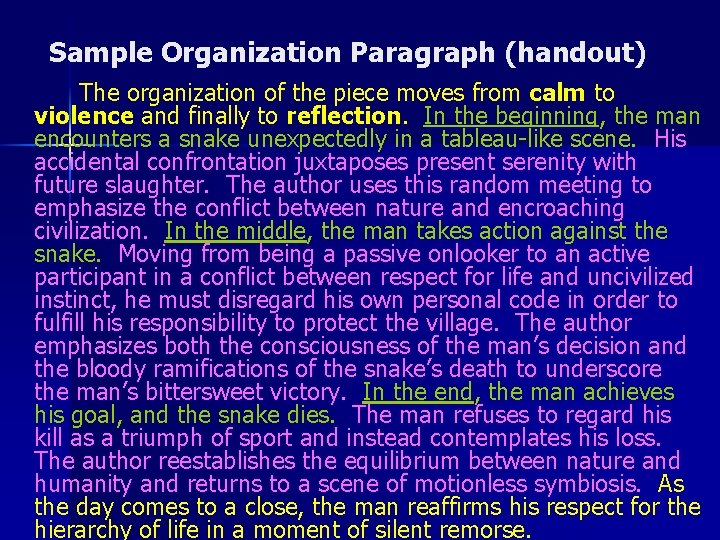 Sample Organization Paragraph (handout) The organization of the piece moves from calm to violence