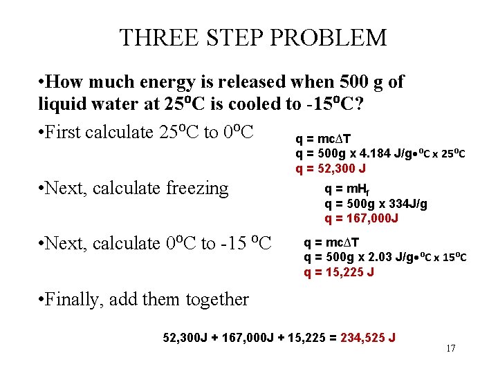 THREE STEP PROBLEM • How much energy is released when 500 g of liquid