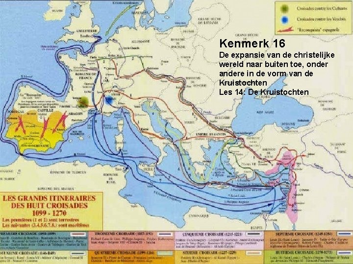 Kenmerk 16 De expansie van de christelijke wereld naar buiten toe, onder andere in