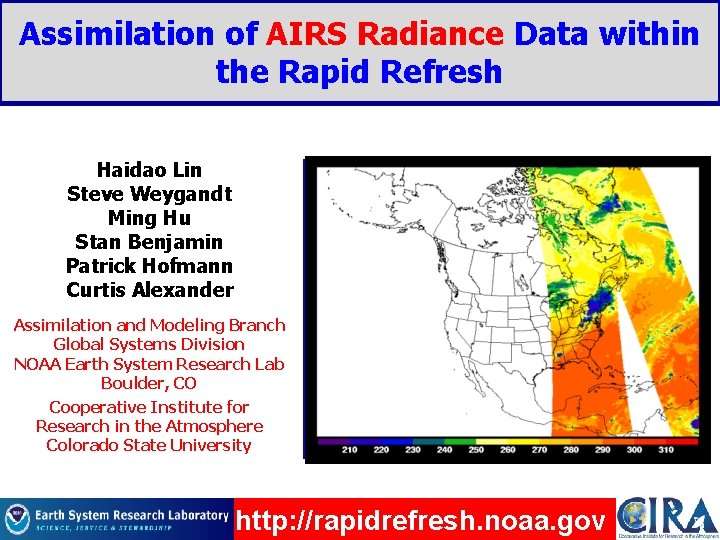 Assimilation of AIRS Radiance Data within the Rapid Refresh Haidao Lin Steve Weygandt Ming