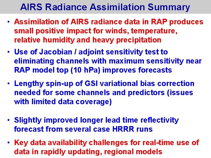 AIRS Radiance Assimilation Summary • Assimilation of AIRS radiance data in RAP produces small