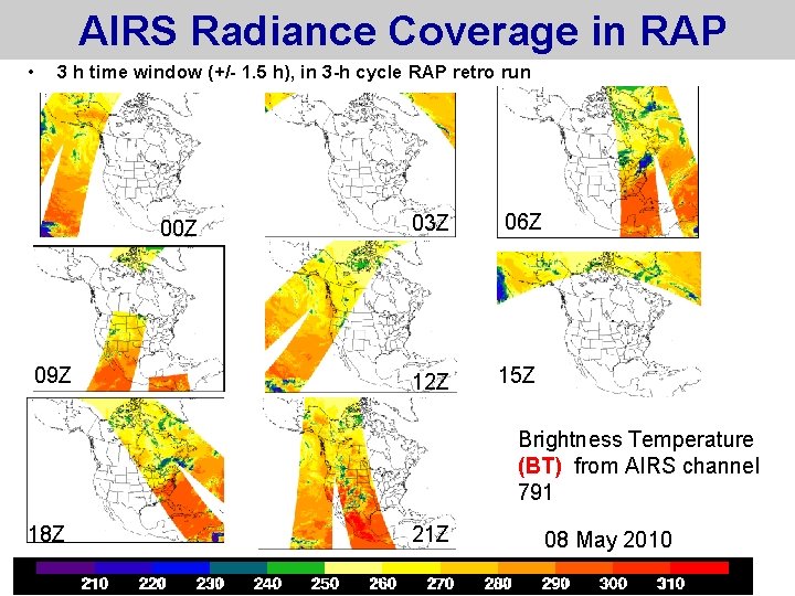 AIRS Radiance Coverage in RAP • 3 h time window (+/- 1. 5 h),
