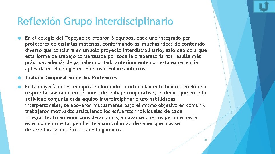 Reflexión Grupo Interdisciplinario En el colegio del Tepeyac se crearon 5 equipos, cada uno