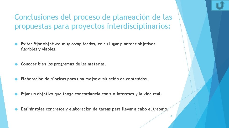 Conclusiones del proceso de planeación de las propuestas para proyectos interdisciplinarios: Evitar fijar objetivos