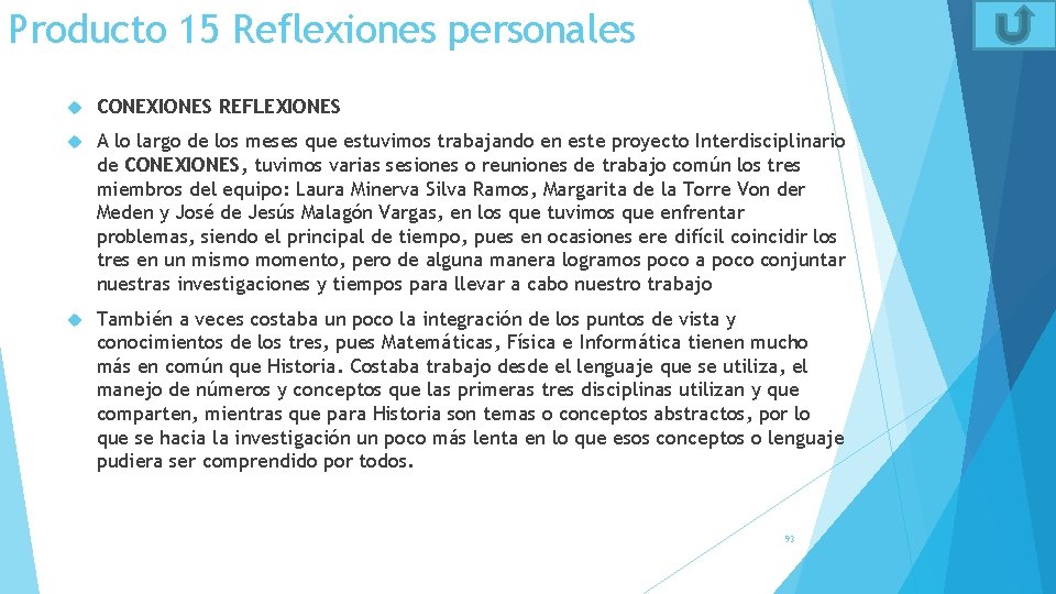 Producto 15 Reflexiones personales CONEXIONES REFLEXIONES A lo largo de los meses que estuvimos