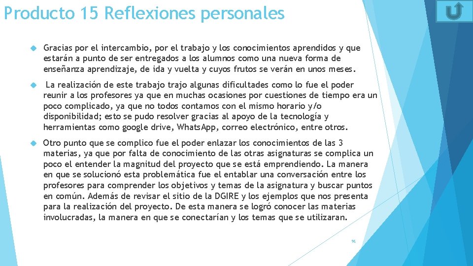 Producto 15 Reflexiones personales Gracias por el intercambio, por el trabajo y los conocimientos