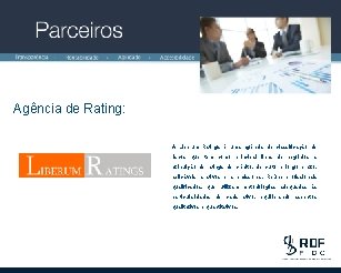 Agência de Rating: A Liberum Ratings é uma agência de classificação de riscos que