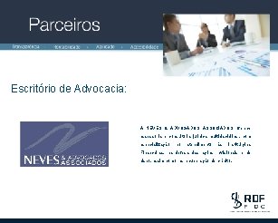 Escritório de Advocacia: A NEVES & ADVOGADOS ASSOCIADOS oferece assessoria e consultoria jurídica multidisciplinar,