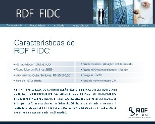 Características do RDF FIDC: NO RDF FIDC, A TAXA DE ADMINISTRAÇÃO NÃO É COBRADA