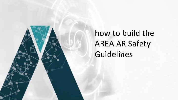 how to build the AREA AR Safety Guidelines 