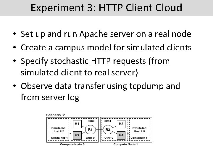 Experiment 3: HTTP Client Cloud • Set up and run Apache server on a