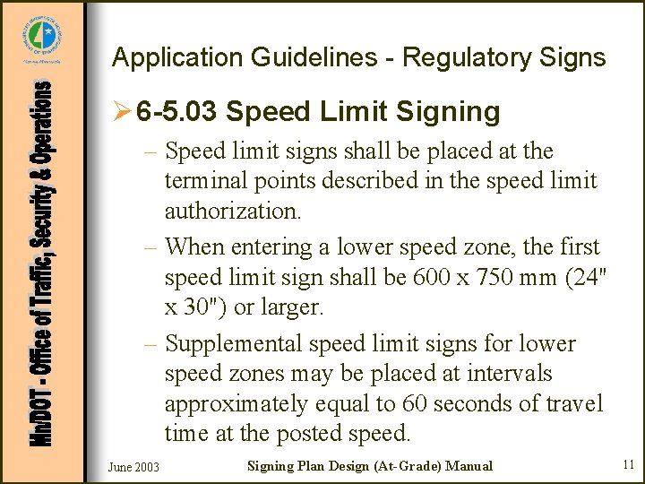 Application Guidelines - Regulatory Signs Ø 6 -5. 03 Speed Limit Signing – Speed