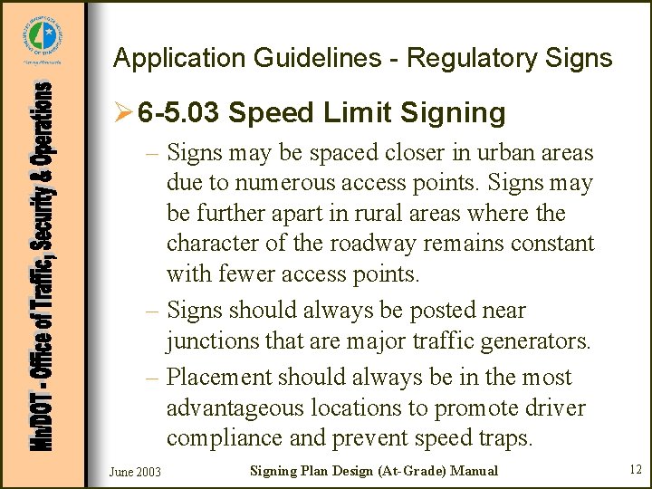 Application Guidelines - Regulatory Signs Ø 6 -5. 03 Speed Limit Signing – Signs